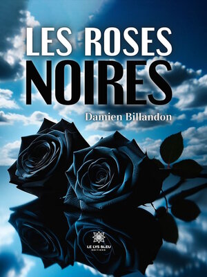 cover image of Les roses noires